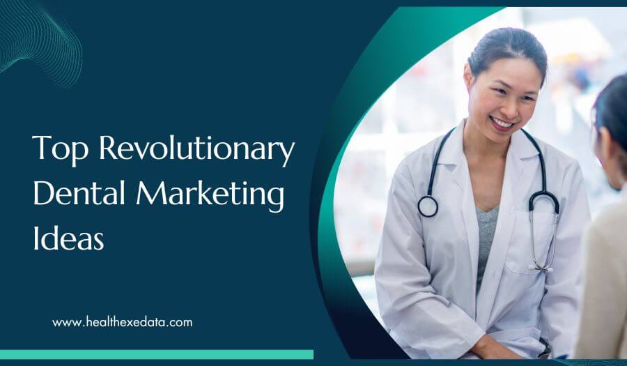 revolutionary dental marketing ideas